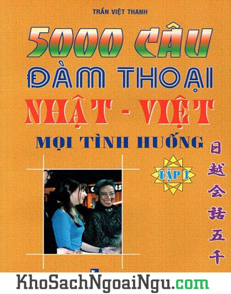 Sách 5000 câu đàm thoại Nhật Việt mọi tình huống Tập 1 (Kèm CD)
