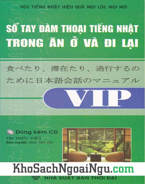 Sách Sổ tay đàm thoại tiếng Nhật trong ăn ở và đi lại VIP (Kèm CD)