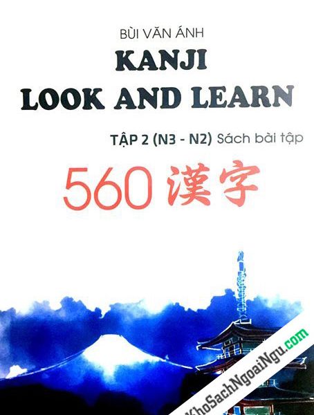 Kanji Look and Learn N3 và N2 – Sách Bài tập – Nhật Việt