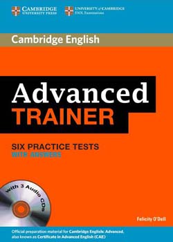 Advanced Trainer: Six Practice Tests with Answers